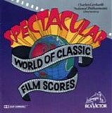 Charles Gerhardt - Spectacular World of Classic Film Scores