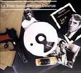 Georges Delerue - Le Polar selon Georges Delerue