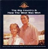 Jerome Moross & Alfred Newman - The Big Country / How The West Was Won