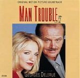Georges Delerue - Man Trouble