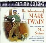 Max Steiner - The Adventures Of Mark Twain [2004 re-recording]