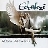 Goran Bregovic - Ederlezi
