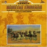 Dimitri Tiomkin - The Western Film World Of Dimitri Tiomkin