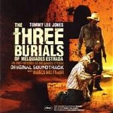 Marco Beltrami - The Three Burials of Melquiades Estrada