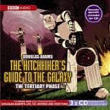 Douglas Adams - The Hitchhiker's Guide To The Galaxy: The Tertiary Phase
