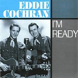 Eddie Cochran - I'm Ready