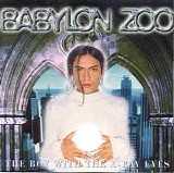 Babylon Zoo - The Boy With The X-Ray Eyes