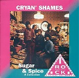 The Cryan' Shames - Sugar & Spice:  A Collection