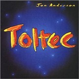 Anderson, Jon - Toltec