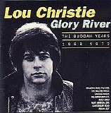 Christie, Lou - Glory River - The Buddah Years 1968-1972