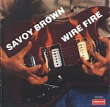 Savoy Brown - Wire Fire