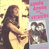 Denny, Sandy - Sandy Denny and the Strawbs