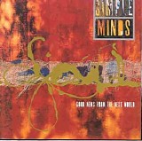 Simple Minds - Good News From The Next World