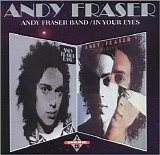 Fraser, Andy - Andy Fraser Band / In Your Eyes