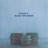 Howie B - Music for Babies