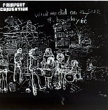 Fairport Convention - What We Did On Our Holidays