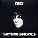 T-Rex - Dandy In The Underworld