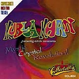 Kubla Khan - Mystic, Crystal Revolution
