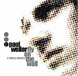 Weller, Paul - Fly On The Wall : B Sides  & Rarities