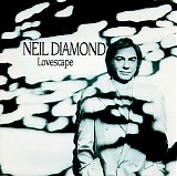 Neil Diamond - Lovescape