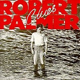 Palmer, Robert - Clues