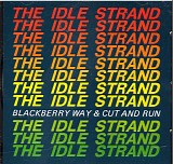 The Idle Strand - Blackberry Way / Cut And Run
