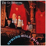 The Go-Betweens - Spring Hill Fair