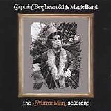 Captain Beefheart & The Magic Band - The Mirror Man Sessions