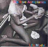 The Blue Aeroplanes - Life Model