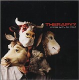 Therapy? - Suicide Pact - You First