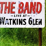 The Band - Live at Watkins Glen