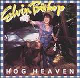 Bishop, Elvin - Hog Heaven