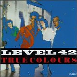 Level 42 - True Colours