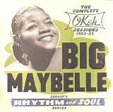 Big Maybelle - The Complete OKeh Sessions 1952-'55