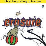 Erasure - The Two Ring Circus