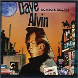 Alvin, Dave - Romeo's Escape