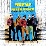 Ryder, Mitch and the Detroit Wheels - Rev Up: The Best of Mitch Ryder and The Detroit Wheels