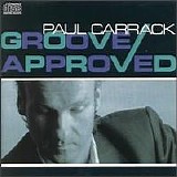 Carrack, Paul - Groove Approved