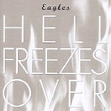 The Eagles - Hell Freezes Over