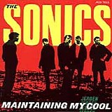 The Sonics - Maintaining My Cool