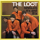 The Loot - Singles A's and B's
