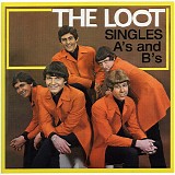 The Loot - Singles A's and B's