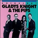 Knight, Gladys, & The Pips - Anthology