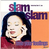 Slam Slam - Free Your Feelings