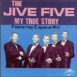 The Jive Five - My True Story
