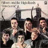 Kilburn & The High Roads - Handsome