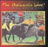 The Outcasts - The Outcasts Live ! Standing Room Only