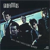 The Godfathers - More Songs About Love & Hate