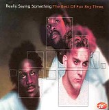 Fun Boy Three - Really Saying Something - The Best Of Fun Boy Three