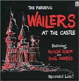 The Wailers - The Fabulous Wailers At The Castle